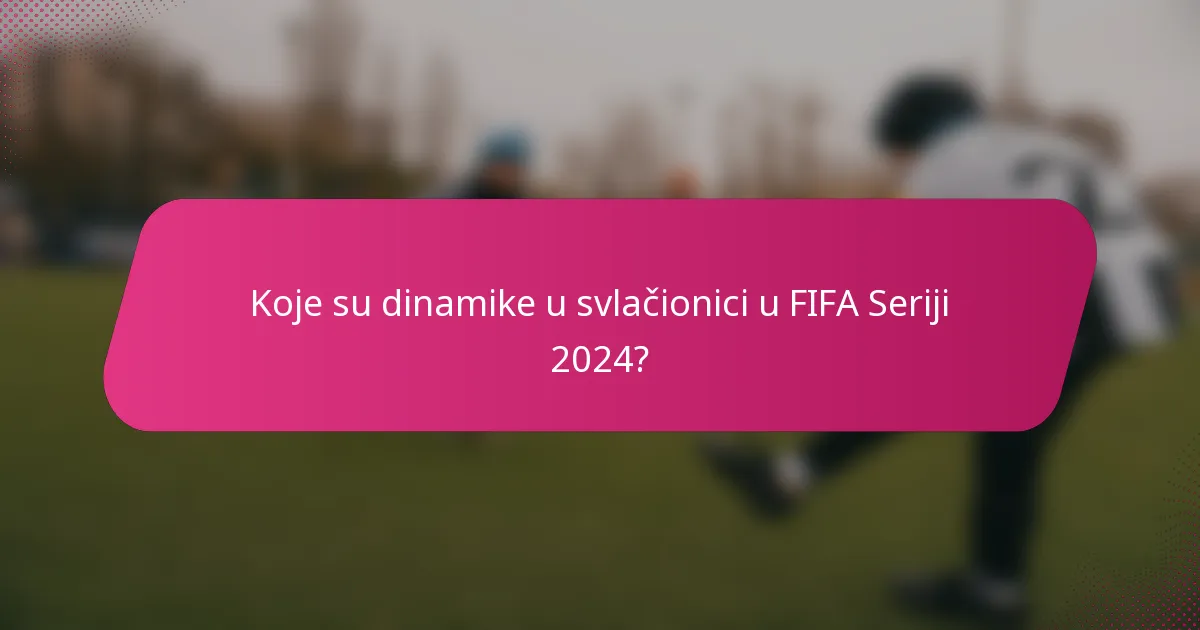 Koje su dinamike u svlačionici u FIFA Seriji 2024?