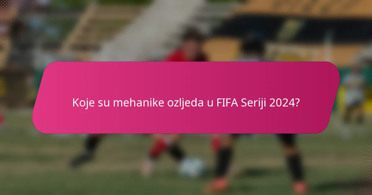 Koje su mehanike ozljeda u FIFA Seriji 2024?